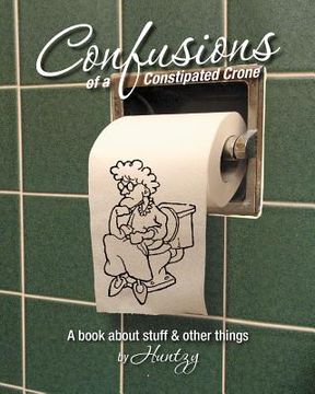 portada confusions of a constipated crone (in English)