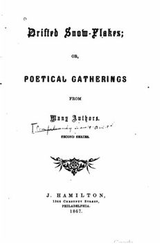 portada Drifted snow-flakes, or, Poetical gatherings from many authors. Second series