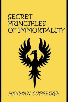 portada The Secret Principles of Immortality: Volume I: The First 26 Editions (en Inglés)