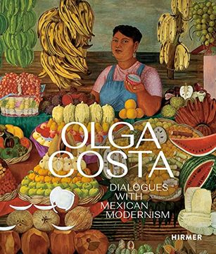 portada Olga Costa Dialogues With Mexican Modernism (en Inglés)