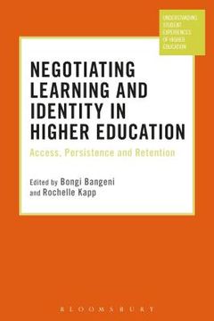 portada Negotiating Learning and Identity in Higher Education: Access, Persistence and Retention (en Inglés)