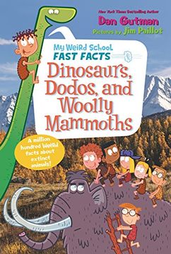 portada My Weird School Fast Facts: Dinosaurs, Dodos, and Woolly Mammoths (en Inglés)