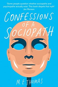 portada Confessions of a Sociopath: A Life Spent Hiding In Plain Sight