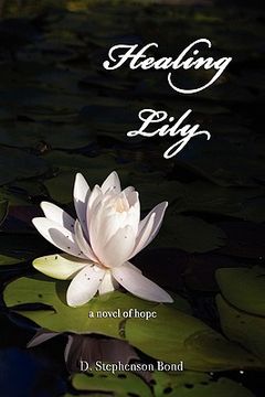 portada healing lily: a novel of hope (in English)