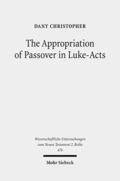 portada The Appropriation of Passover in Luke-Acts (en Inglés)