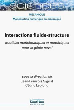 portada Interactions Fluide-Structure: Modèles Mathématiques et Numériques Pour le Génie Naval