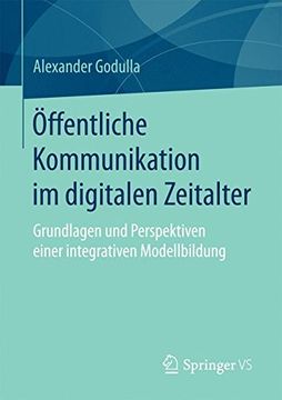 portada Öffentliche Kommunikation im digitalen Zeitalter: Grundlagen und Perspektiven einer integrativen Modellbildung