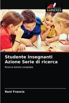portada Studente Insegnanti Azione Serie di ricerca (in Italian)
