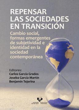 portada Repensar las Sociedades en Transición: Cambio Social, Formas Emergentes de Subjetividad e Identidad en la Sociedad Contemporánea (in Spanish)