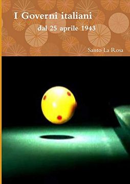 portada I Governi Italiani dal 25 Aprile 1943 (en Italiano)