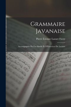 portada Grammaire Javanaise: Accompagnée De Fac-Simile Et D'Exercices De Lecture (en Francés)