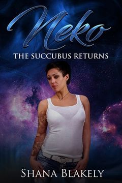 portada The Succubus Returns: Book Two of the Neko Series (in English)