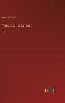 portada The Lusiads of Camoens: Vol. I (en Portugués)