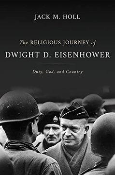 portada The Religious Journey of Dwight d. Eisenhower: Duty, God, and Country (Library of Religious Biography (Lrb)) 