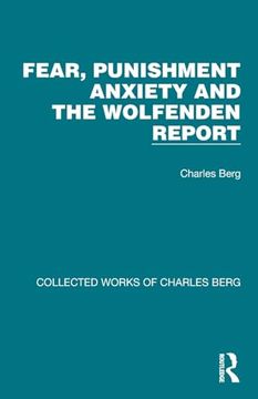 portada Fear, Punishment Anxiety and the Wolfenden Report (Collected Works of Charles Berg) 