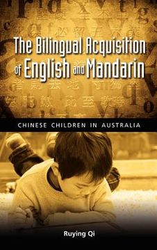 portada the bilingual acquisition of english and mandarin: chinese children in australia (en Inglés)