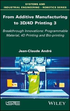 portada From Additive Manufacturing to 3d/4D Printing 3: Breakthrough Innovations: Programmable Material, 4D Printing and Bio-Printing