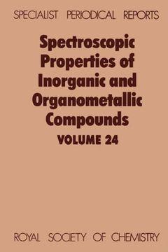 portada Spectroscopic Properties of Inorganic and Organometallic Compounds: Volume 24: A Review of Chemical Literature: Vol 24 (Specialist Periodical Reports) (en Inglés)
