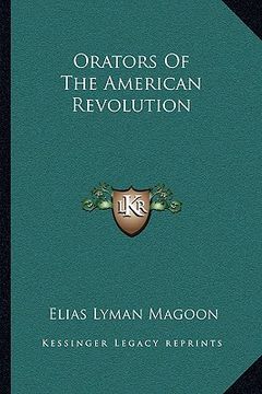 portada orators of the american revolution (in English)