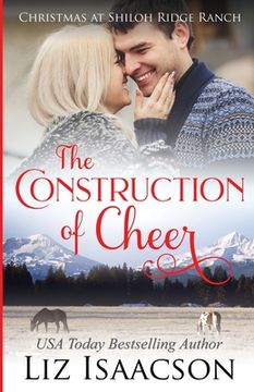 portada The Construction of Cheer: Glover Family Saga & Christian Romance: 3 (Shiloh Ridge Ranch in Three Rivers Romance) (en Inglés)