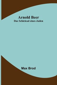 portada Arnold Beer: Das Schicksal eines Juden (en Alemán)