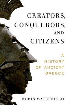 portada Creators, Conquerors, and Citizens: A History of Ancient Greece (in English)