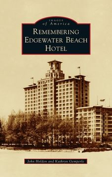portada Remembering Edgewater Beach Hotel (en Inglés)