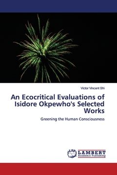 portada An Ecocritical Evaluations of Isidore Okpewho's Selected Works (en Inglés)