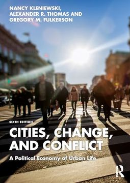 portada Cities, Change, and Conflict: A Political Economy of Urban Life