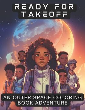 portada Ready for Takeoff: An Outerspace Coloring Book Adventure (en Inglés)