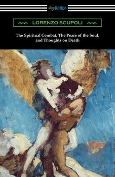 portada The Spiritual Combat, The Peace of the Soul, and Thoughts on Death (en Inglés)