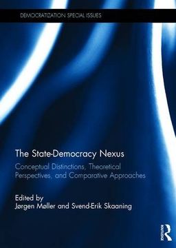 portada The State-Democracy Nexus: Conceptual Distinctions, Theoretical Perspectives, and Comparative Approaches