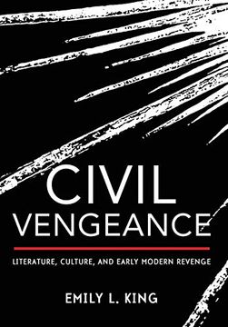 portada Civil Vengeance: Literature, Culture, and Early Modern Revenge (en Inglés)