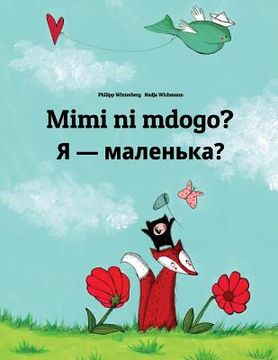 portada Mimi ni mdogo? Chy ya malen'ka?: Swahili-Ukrainian: Children's Picture Book (Bilingual Edition) (in Swahili)
