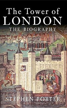 portada The Tower of London: The Biography (en Inglés)