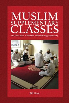 portada Muslim Supplementary Classes: And Their Place Within the Wider Learning Community (Islamic Education) (en Inglés)