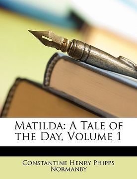 portada matilda: a tale of the day, volume 1 (in English)