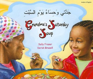 portada Grandma's Saturday Soup in Arabic and English (Multicultural Settings)