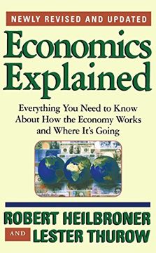 portada Economics Explained: Everything you Need to Know About how the Economy Works and Where It' S Going 