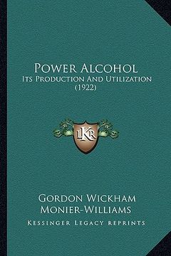 portada power alcohol: its production and utilization (1922) (in English)