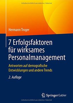 portada 7 Erfolgsfaktoren für Wirksames Personalmanagement: Antworten auf Demografische Entwicklungen und Andere Trends (in German)