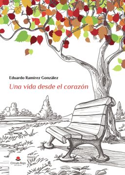 portada Una Vida Desde el Corazon (in Spanish)