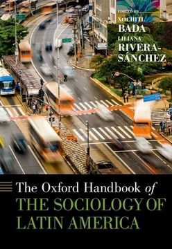 portada The Oxford Handbook Of The Sociology Of Latin America (oxford Handbooks Series) (en Inglés)