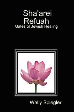 portada sha'arei refuah gates of jewish healing (in English)