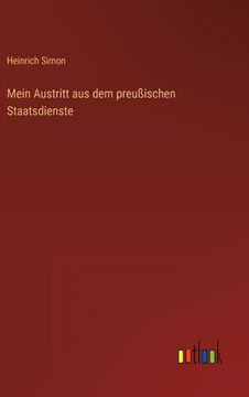 portada Mein Austritt aus dem preußischen Staatsdienste (en Alemán)