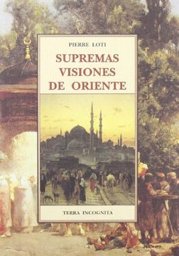 portada Supremas Visiones de Oriente: Hasta 1921