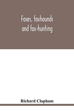 portada Foxes, Foxhounds and Fox-Hunting (en Inglés)