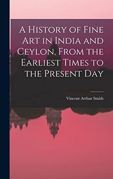 portada A History of Fine art in India and Ceylon, From the Earliest Times to the Present day (in English)