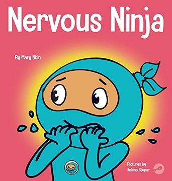 portada Nervous Ninja: A Social Emotional Book for Kids About Calming Worry and Anxiety (51) (Ninja Life Hacks) (en Inglés)