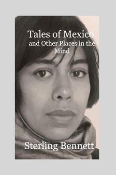 portada Tales of Mexico and Other Places in the Mind (en Inglés)